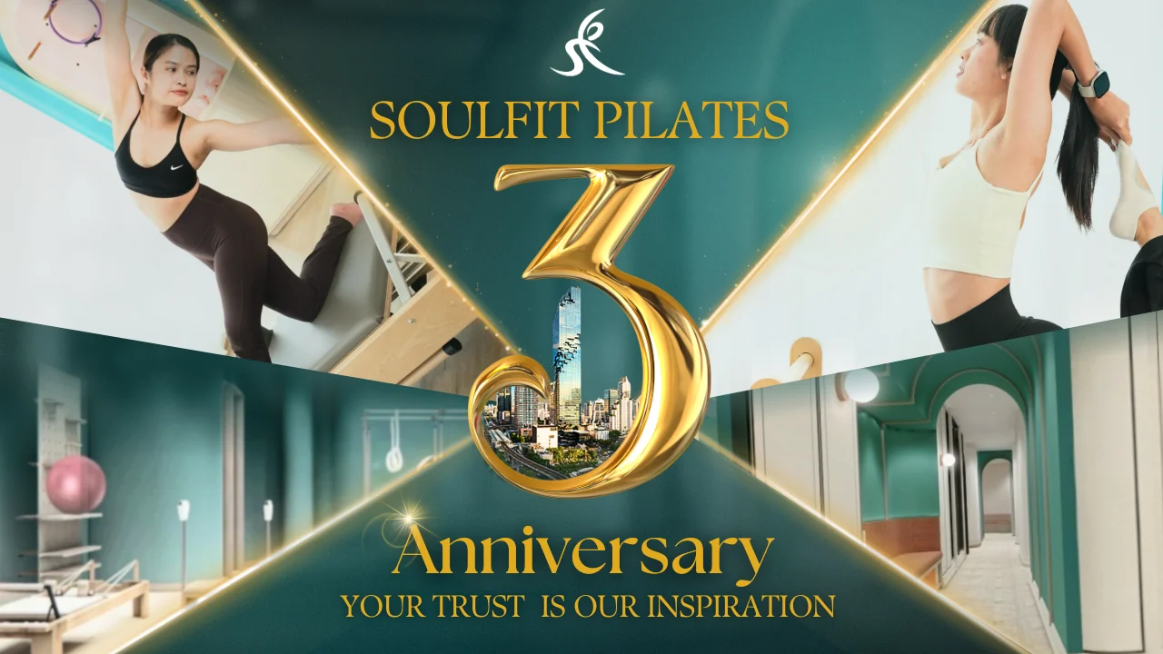 Soulfit Pilates ฉลองครบรอบ 3 ปี เดินหน้าขยายครบ 21 สาขาในปีนี้ ตอกย้ำความเป็นผู้นำพิลาทิส 1-on-1 และศูนย์กลางการพัฒนาครูพิลาทิสของไทย