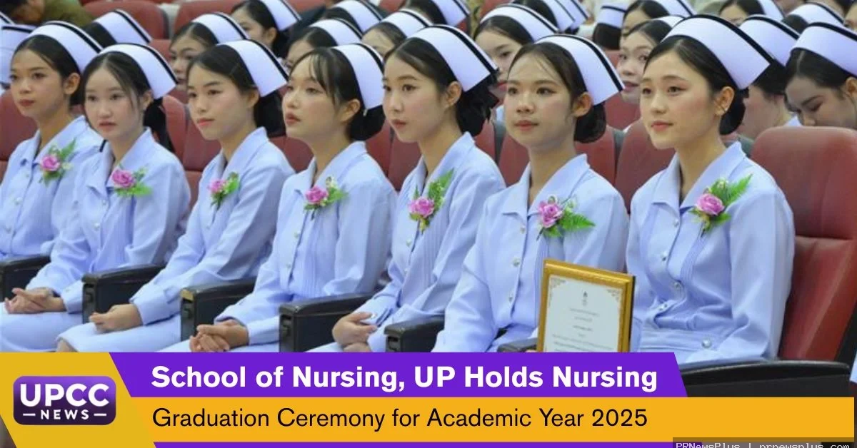 School of Nursing, UP Holds Nursing Graduation Ceremony for Academic Year 2025