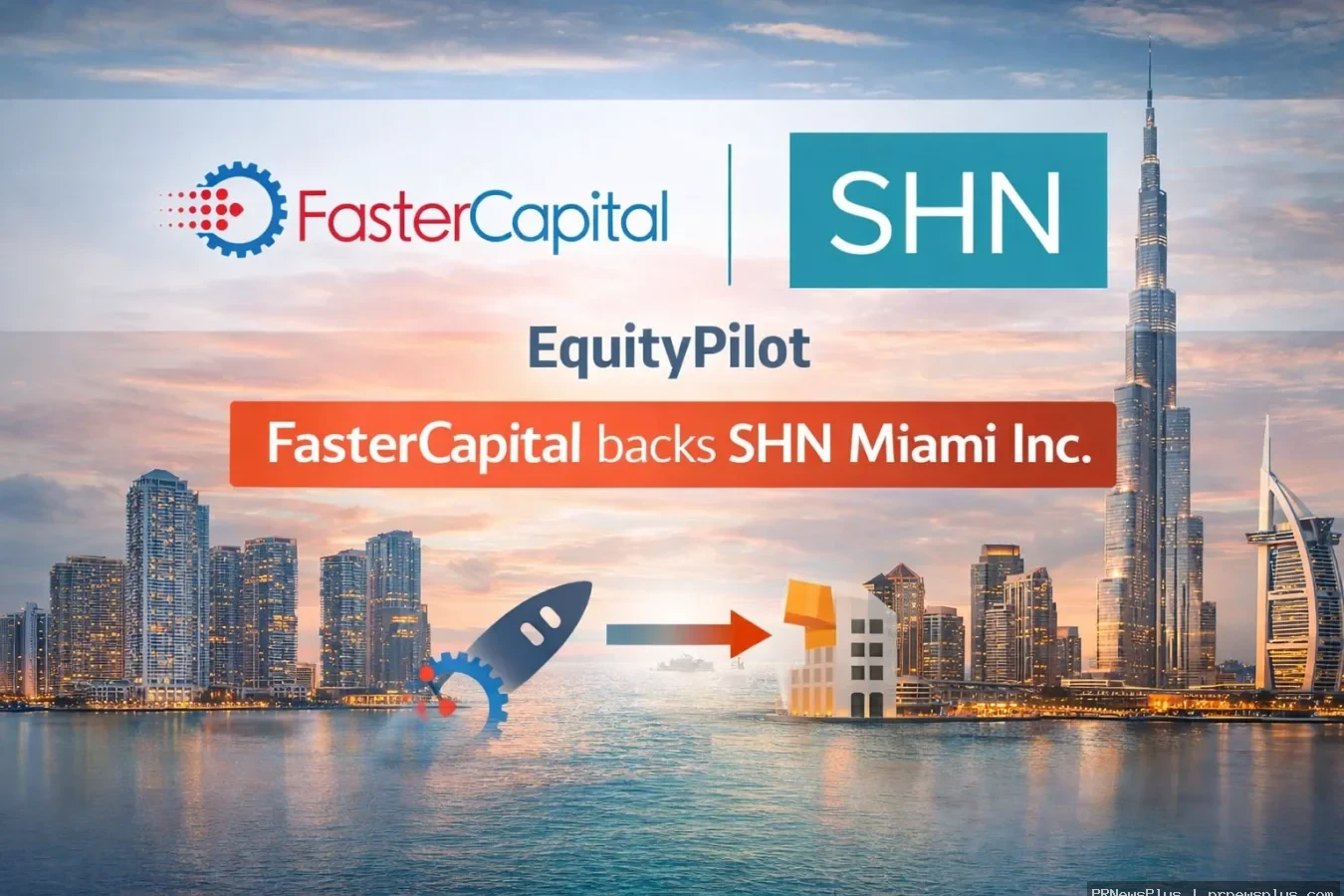 FasterCapital backs SHN Miami Inc. through EquityPilot to refine execution
